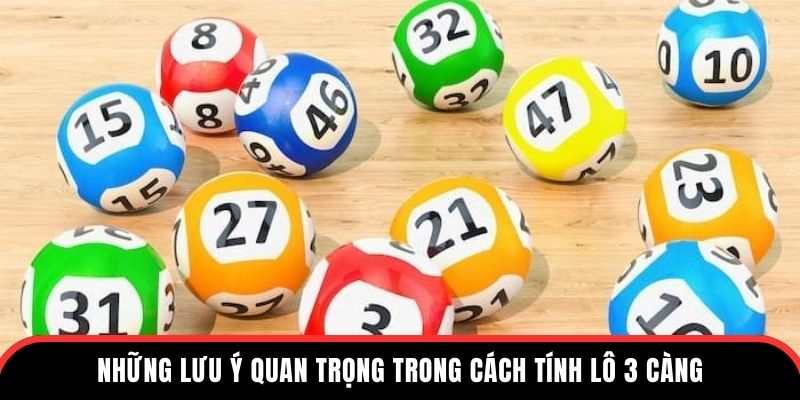 Lô 3 càng ăn bao nhiêu - Lưu ý